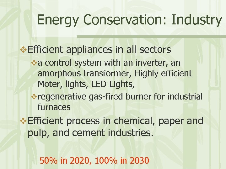 Energy Conservation: Industry v Efficient appliances in all sectors va control system with an