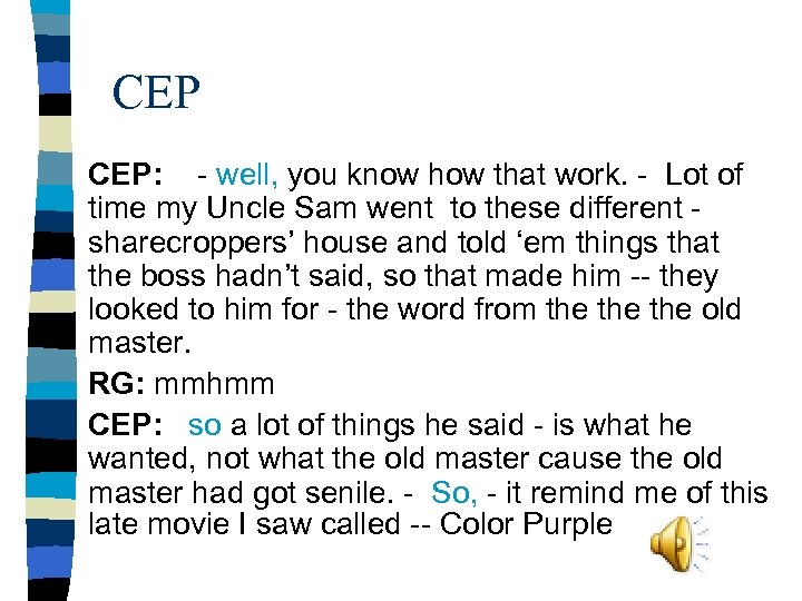 CEP CEP: - well, you know how that work. - Lot of time my