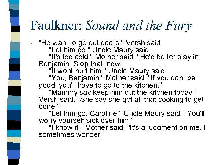 Faulkner: Sound and the Fury • 