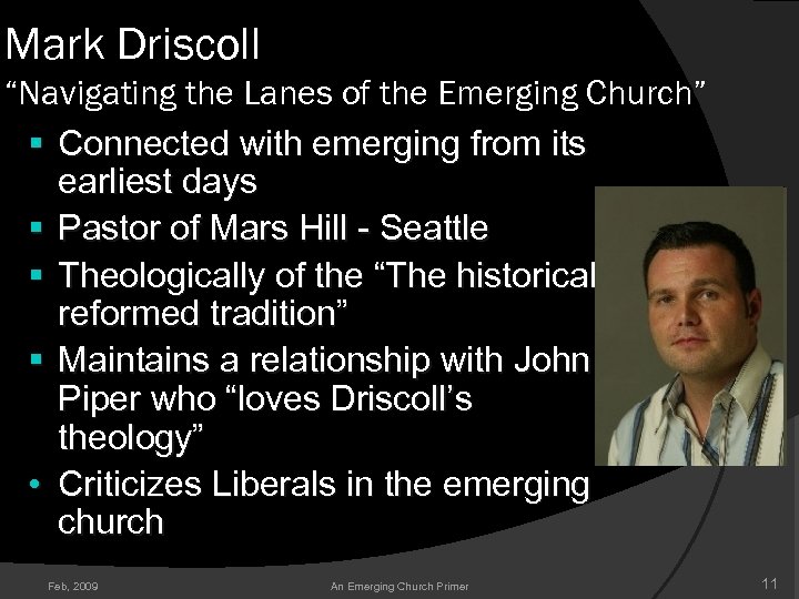 Mark Driscoll “Navigating the Lanes of the Emerging Church” § Connected with emerging from