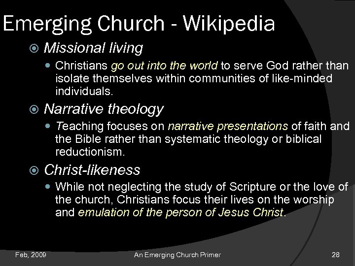 Emerging Church - Wikipedia Missional living Christians go out into the world to serve