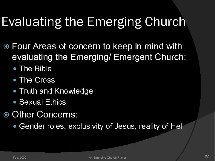 Evaluating the Emerging Church Four Areas of concern to keep in mind with evaluating