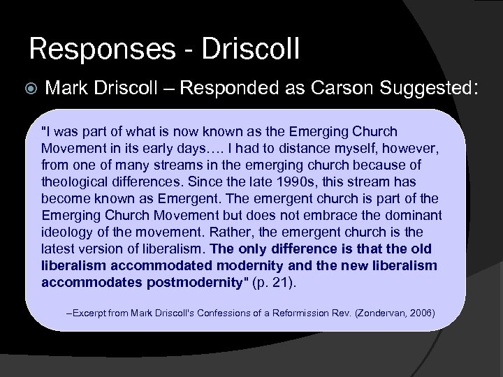 Responses - Driscoll Mark Driscoll – Responded as Carson Suggested: "I was part of