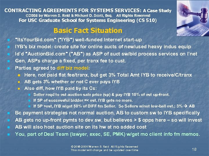 CONTRACTING AGREEMENTS FOR SYSTEMS SERVICES: A Case Study © 2008 by Warren S. Reid