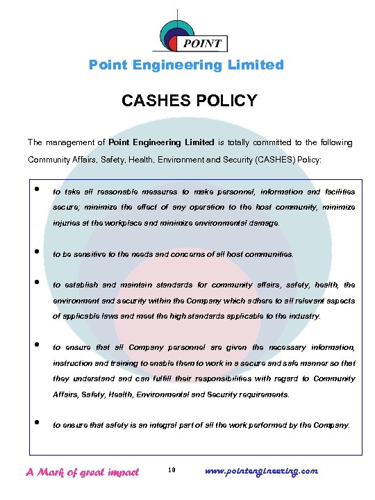 Point Engineering Limited CASHES POLICY The management of Point Engineering Limited is totally committed
