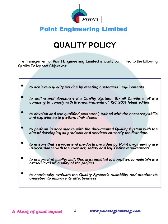Point Engineering Limited QUALITY POLICY The management of Point Engineering Limited is totally committed