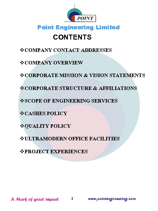 Point Engineering Limited CONTENTS v. COMPANY CONTACT ADDRESSES v. COMPANY OVERVIEW v. CORPORATE MISSION