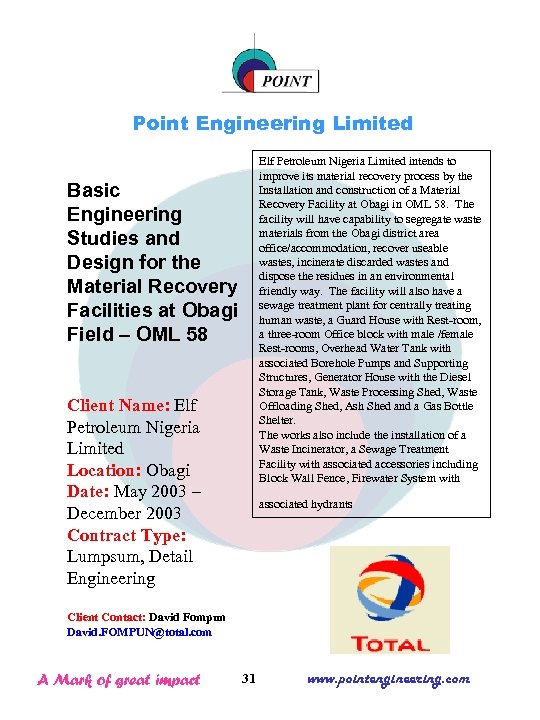 Point Engineering Limited Elf Petroleum Nigeria Limited intends to improve its material recovery process