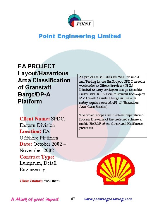 Point Engineering Limited EA PROJECT Layout/Hazardous Area Classification of Granstaff Barge/DP-A Platform As part