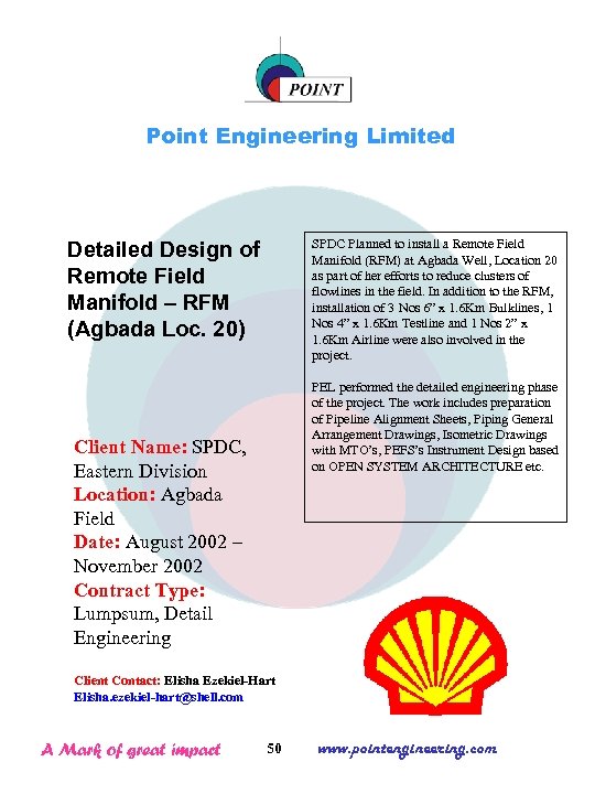 Point Engineering Limited SPDC Planned to install a Remote Field Manifold (RFM) at Agbada