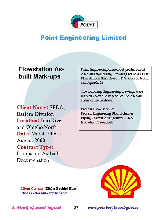 Point Engineering Limited Flowstation Asbuilt Mark-ups Point Engineering carried out production of As-built Engineering
