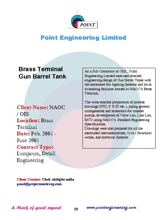 Point Engineering Limited Brass Terminal Gun Barrel Tank As a Sub Contractor of OISL,