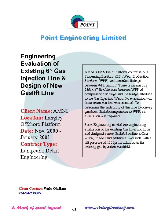 Point Engineering Limited Engineering Evaluation of Existing 6” Gas Injection Line & Design of