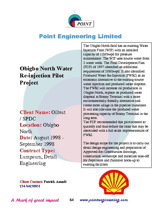 Point Engineering Limited Obigbo North Water Re-injection Pilot Project Client Name: Oiltest / SPDC