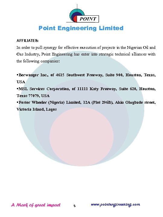 Point Engineering Limited AFFILIATES: In order to pull synergy for effective execution of projects