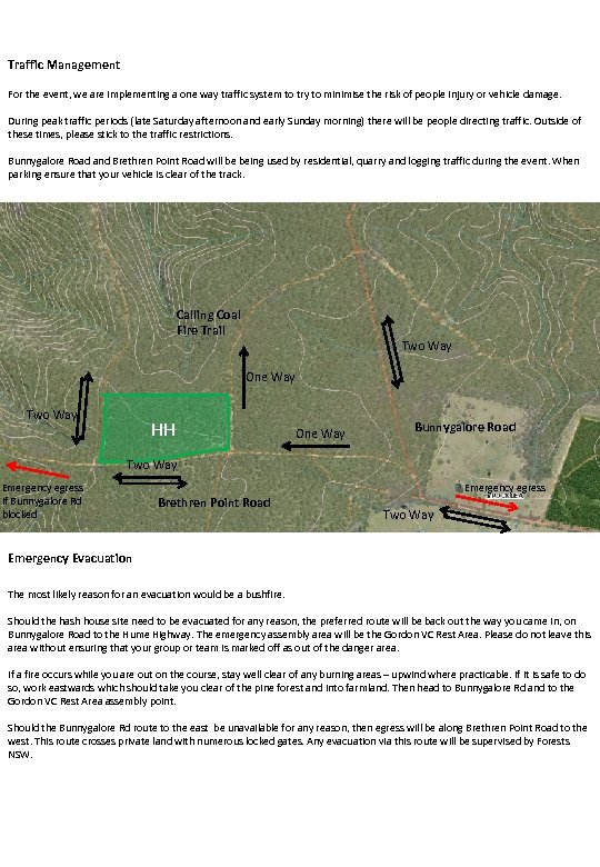 Traffic Management For the event, we are implementing a one way traffic system to