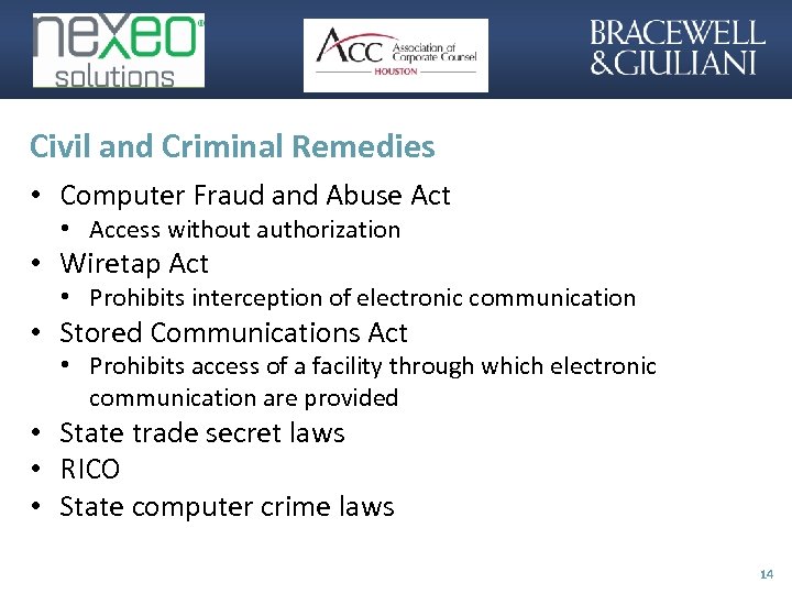 Civil and Criminal Remedies • Computer Fraud and Abuse Act • Access without authorization