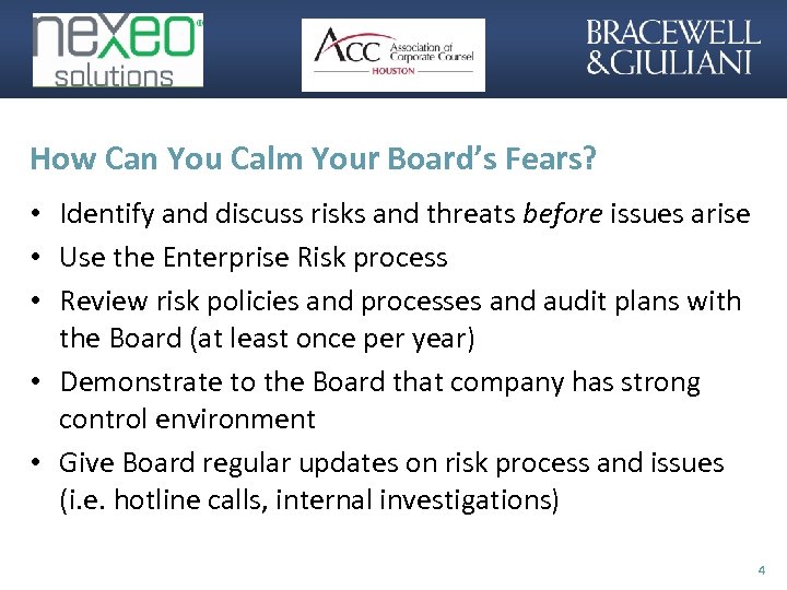 How Can You Calm Your Board’s Fears? • Identify and discuss risks and threats