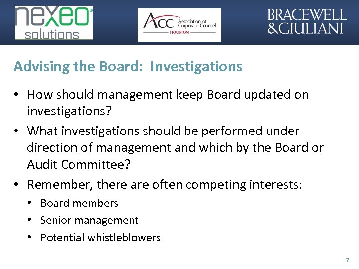 Advising the Board: Investigations • How should management keep Board updated on investigations? •