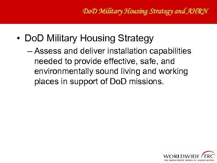 Do. D Military Housing Strategy and AHRN • Do. D Military Housing Strategy –