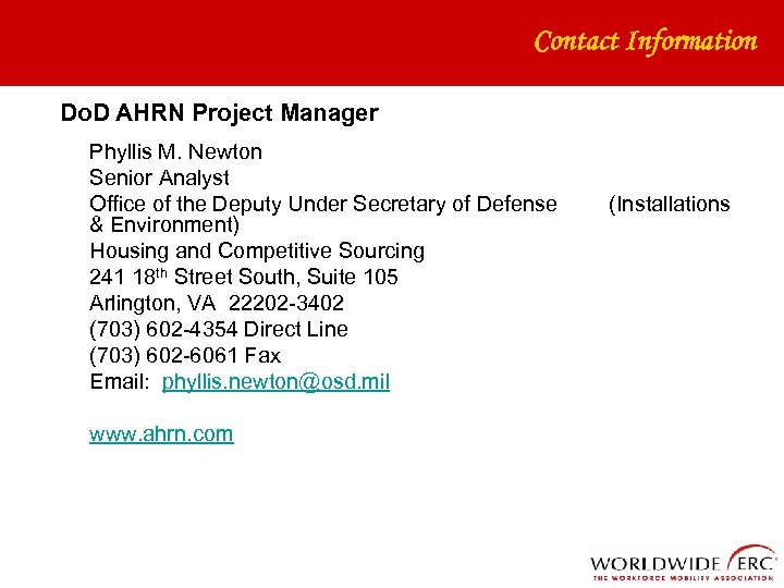 Contact Information Do. D AHRN Project Manager Phyllis M. Newton Senior Analyst Office of