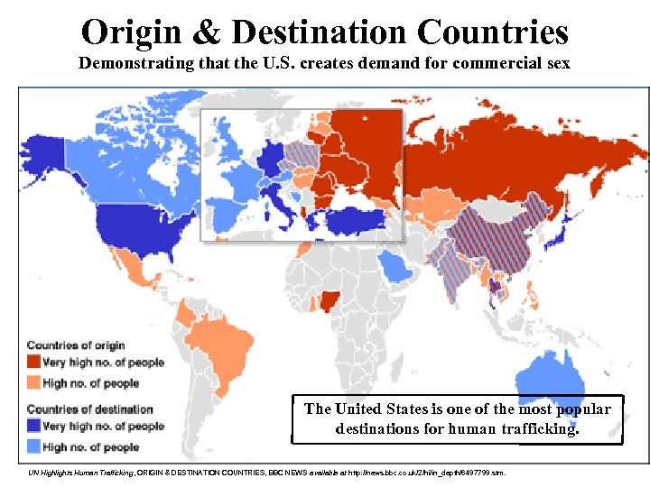 Origin & Destination Countries Demonstrating that the U. S. creates demand for commercial sex
