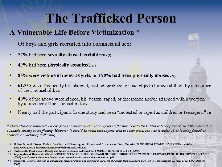 The Trafficked Person A Vulnerable Life Before Victimization * Of boys and girls recruited