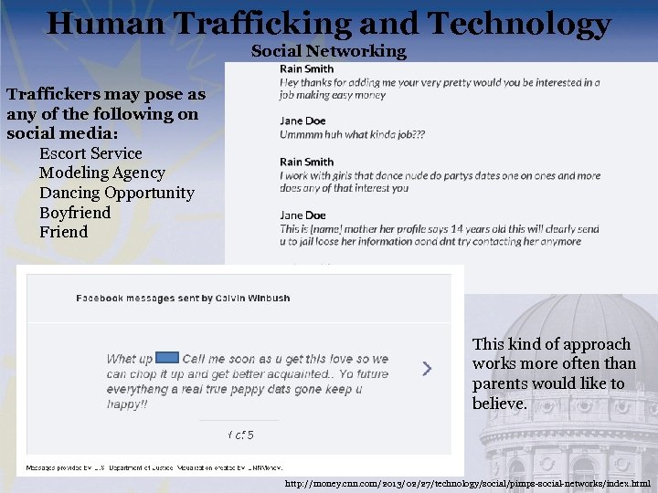 Human Trafficking and Technology Social Networking Traffickers may pose as any of the following