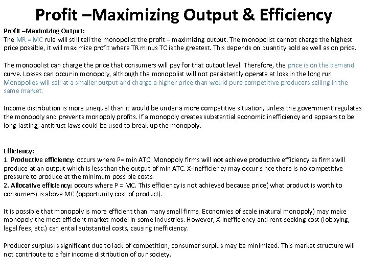 Profit –Maximizing Output & Efficiency Profit –Maximizing Output: The MR = MC rule will