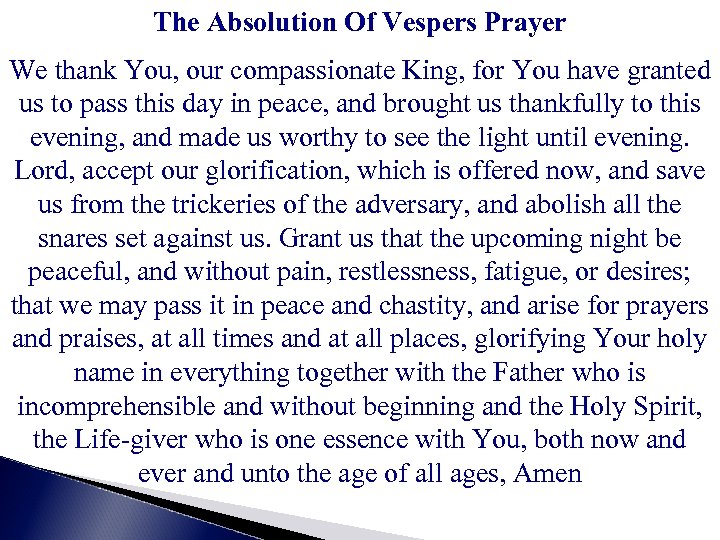 The Absolution Of Vespers Prayer We thank You, our compassionate King, for You have