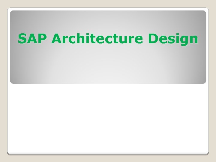 SAP Architecture Design 