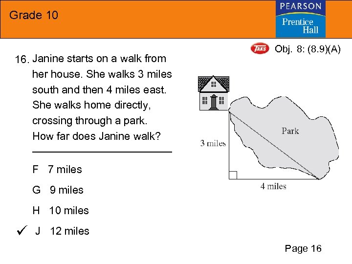 Grade 10 16. Janine starts on a walk from her house. She walks 3