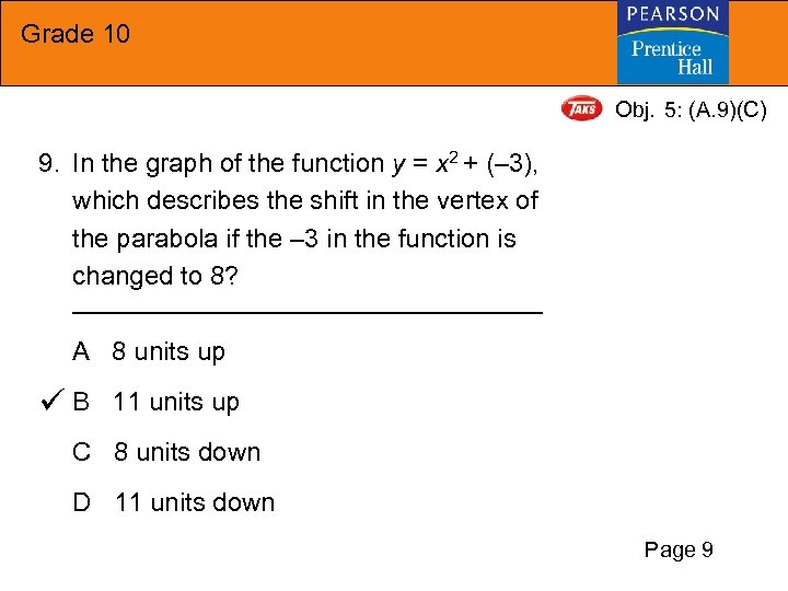 Grade 10 Obj. 5: (A. 9)(C) 9. In the graph of the function y