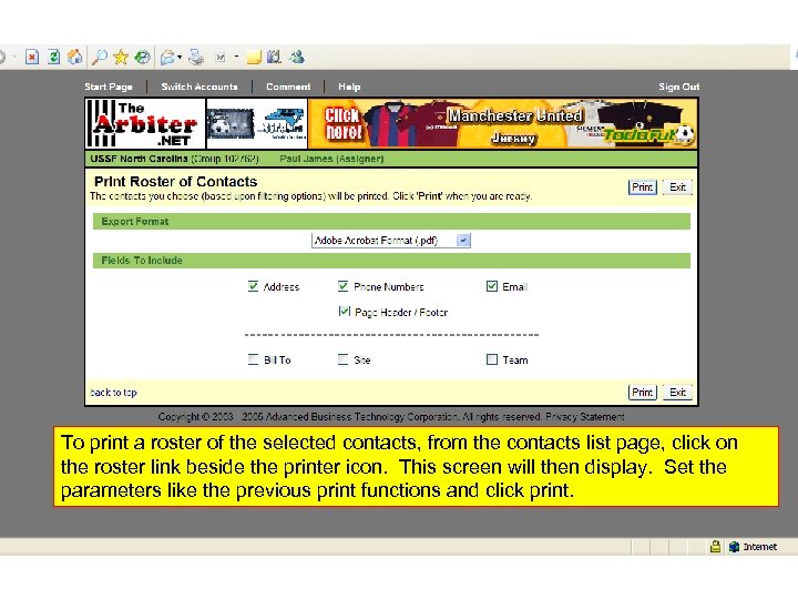 To print a roster of the selected contacts, from the contacts list page, click