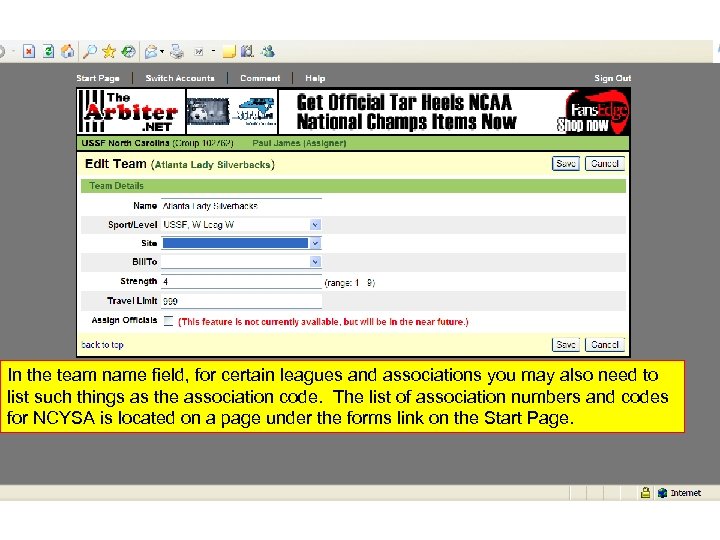 In the team name field, for certain leagues and associations you may also need