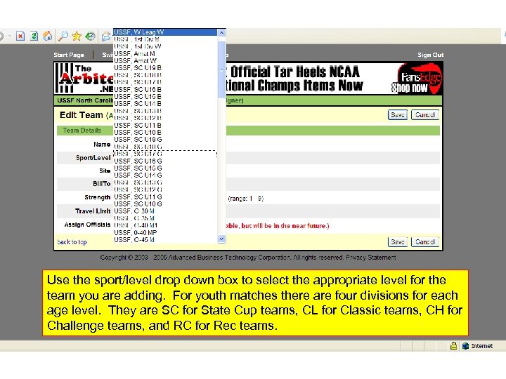 Use the sport/level drop down box to select the appropriate level for the team