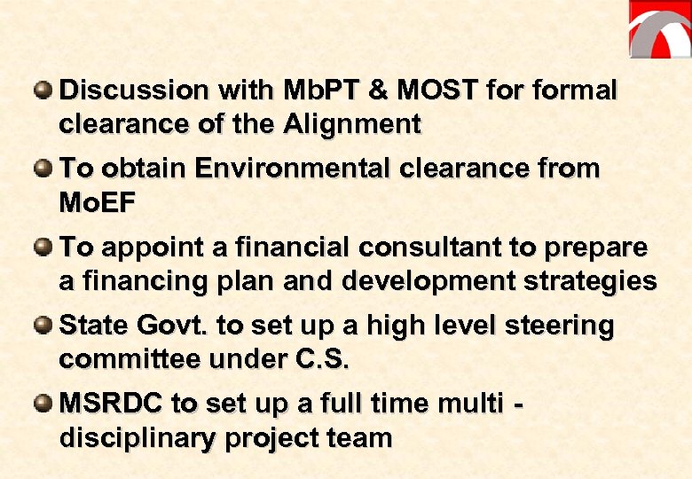 Discussion with Mb. PT & MOST formal clearance of the Alignment To obtain Environmental