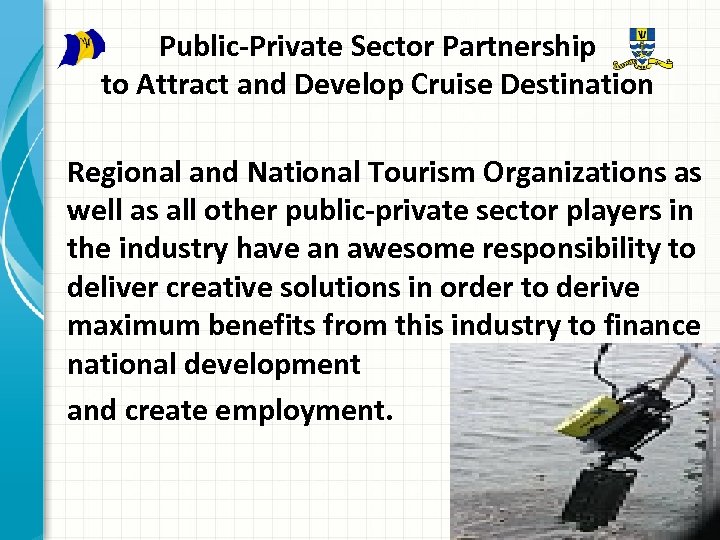 Public-Private Sector Partnership to Attract and Develop Cruise Destination Regional and National Tourism Organizations