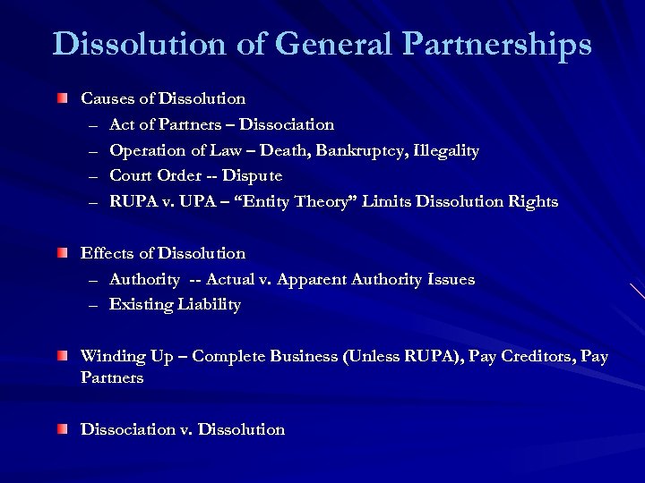 Dissolution of General Partnerships Causes of Dissolution – Act of Partners – Dissociation –