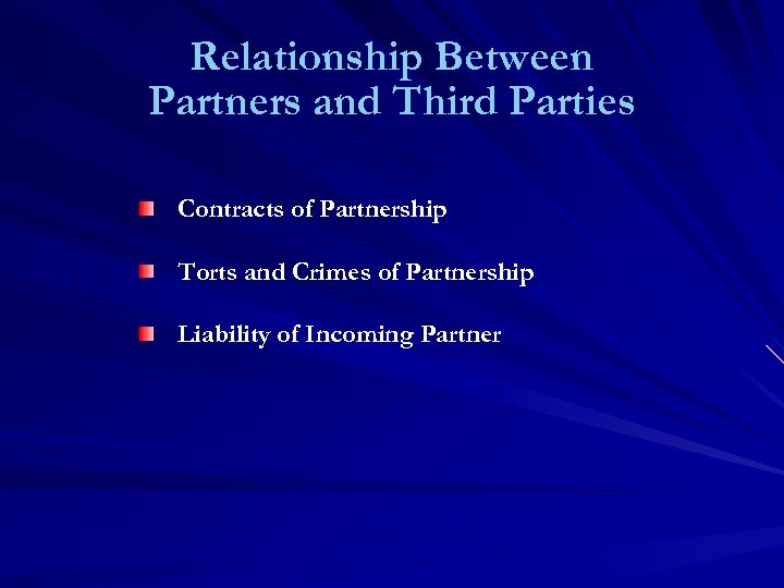 Relationship Between Partners and Third Parties Contracts of Partnership Torts and Crimes of Partnership