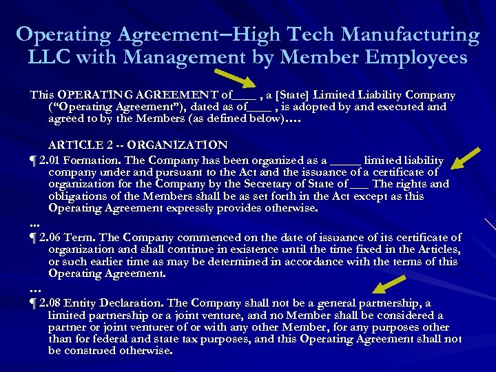 Operating Agreement–High Tech Manufacturing LLC with Management by Member Employees This OPERATING AGREEMENT of____