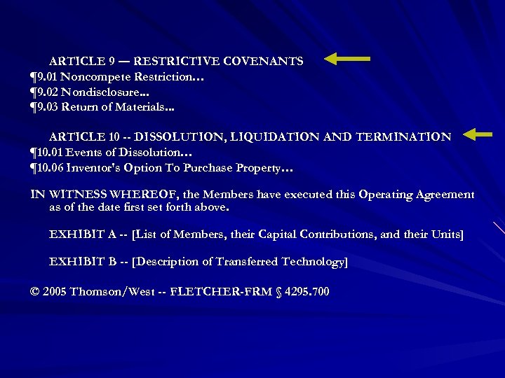 ARTICLE 9 ― RESTRICTIVE COVENANTS ¶ 9. 01 Noncompete Restriction… ¶ 9. 02 Nondisclosure.