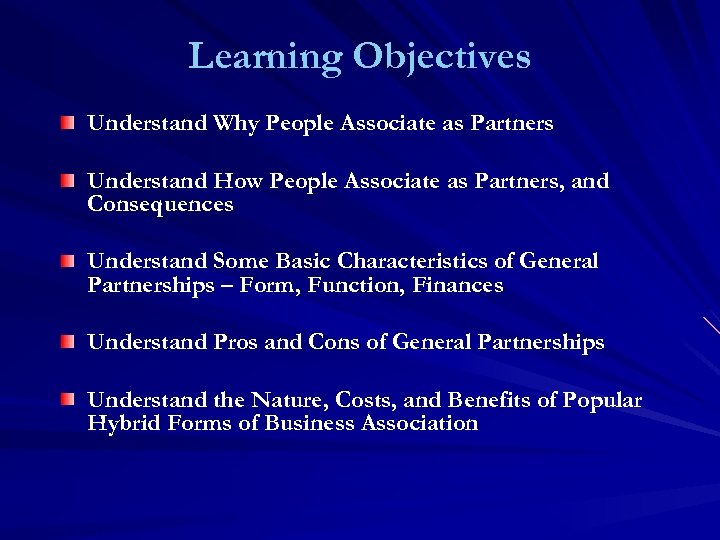 Learning Objectives Understand Why People Associate as Partners Understand How People Associate as Partners,