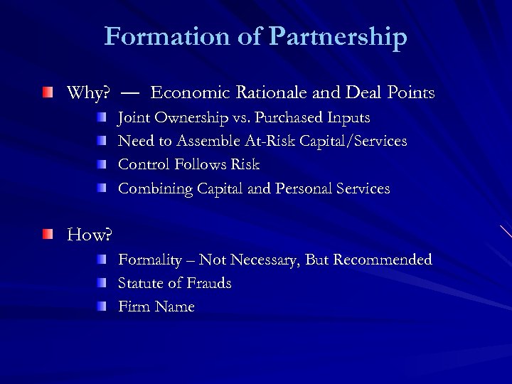 Formation of Partnership Why? ― Economic Rationale and Deal Points Joint Ownership vs. Purchased