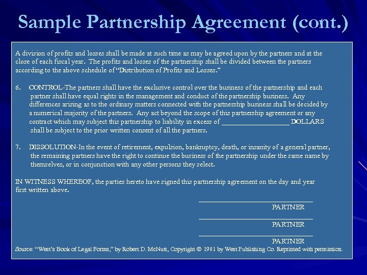 Sample Partnership Agreement (cont. ) A division of profits and losses shall be made