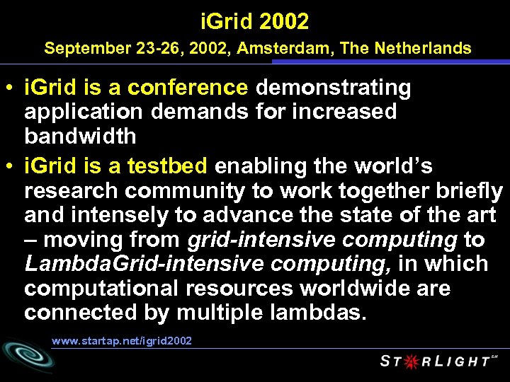 i. Grid 2002 September 23 -26, 2002, Amsterdam, The Netherlands • i. Grid is