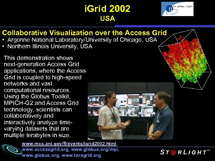 i. Grid 2002 USA Collaborative Visualization over the Access Grid • Argonne National Laboratory/University