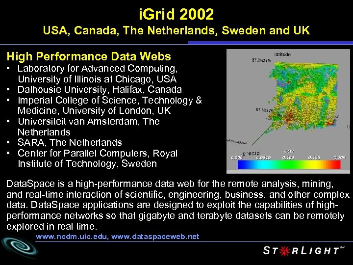 i. Grid 2002 USA, Canada, The Netherlands, Sweden and UK High Performance Data Webs