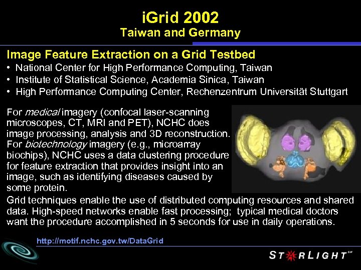 i. Grid 2002 Taiwan and Germany Image Feature Extraction on a Grid Testbed •