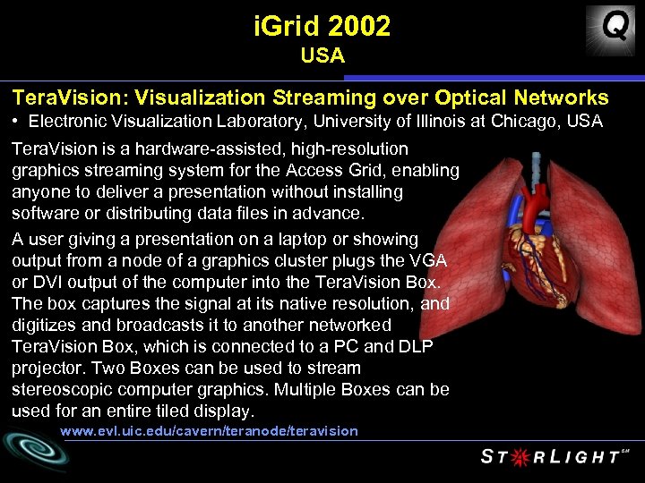 i. Grid 2002 USA Tera. Vision: Visualization Streaming over Optical Networks • Electronic Visualization